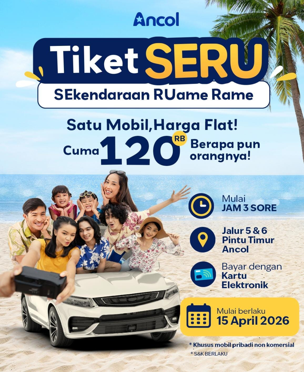 Ancol Hadirkan Tiket Flat Rp120 Ribu per Mobil, Berlaku Mulai 15 April 2026